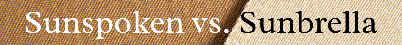 Sunspoken vs Sunbrella